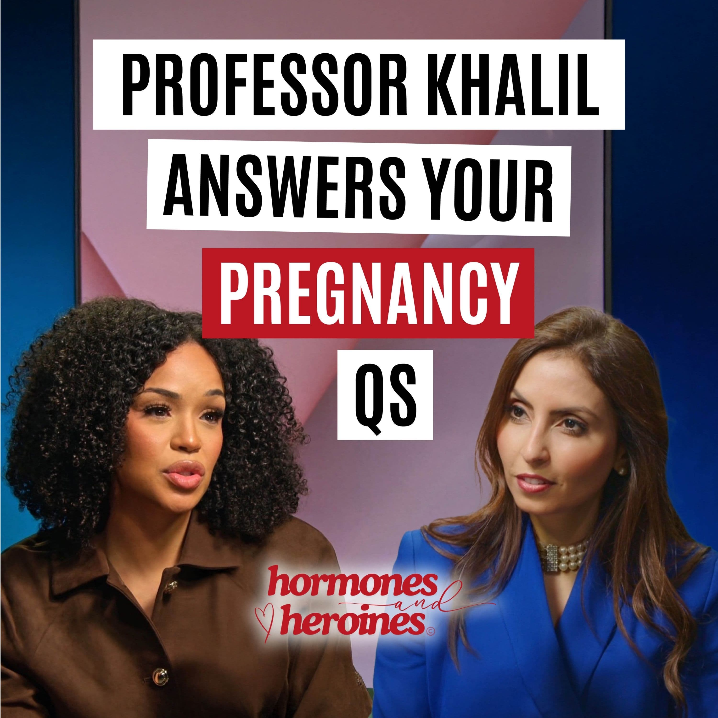 Hormones & Heroines