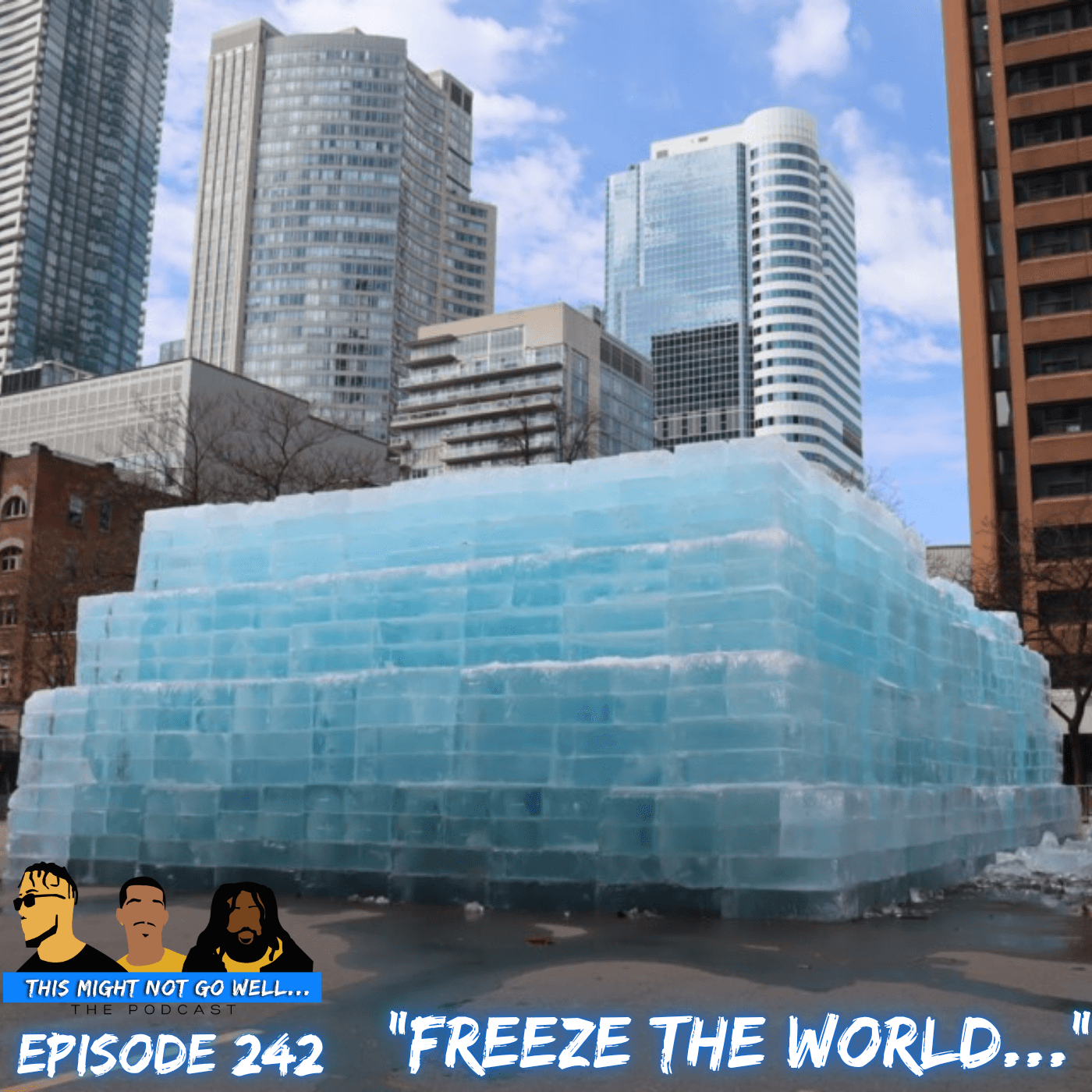 Episode 242 | "Freeze The World..."