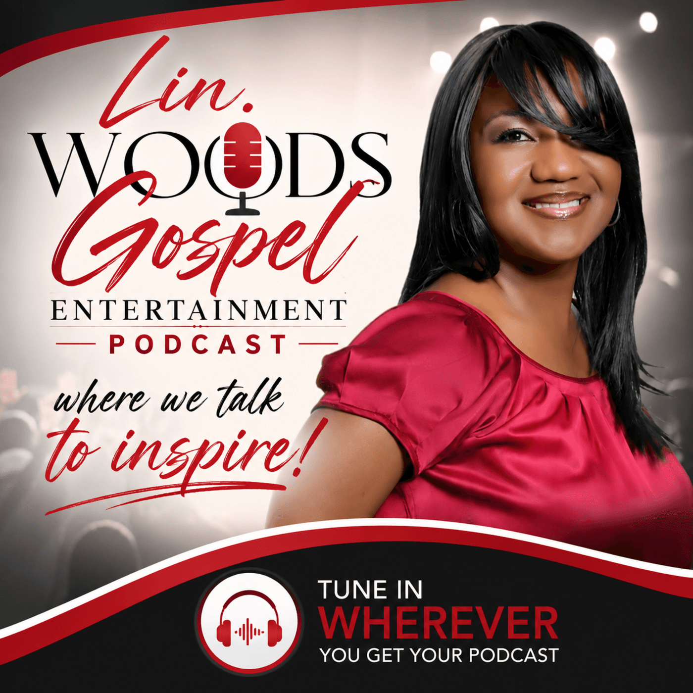 Lin. Woods' Gospel Entertainment Podcast