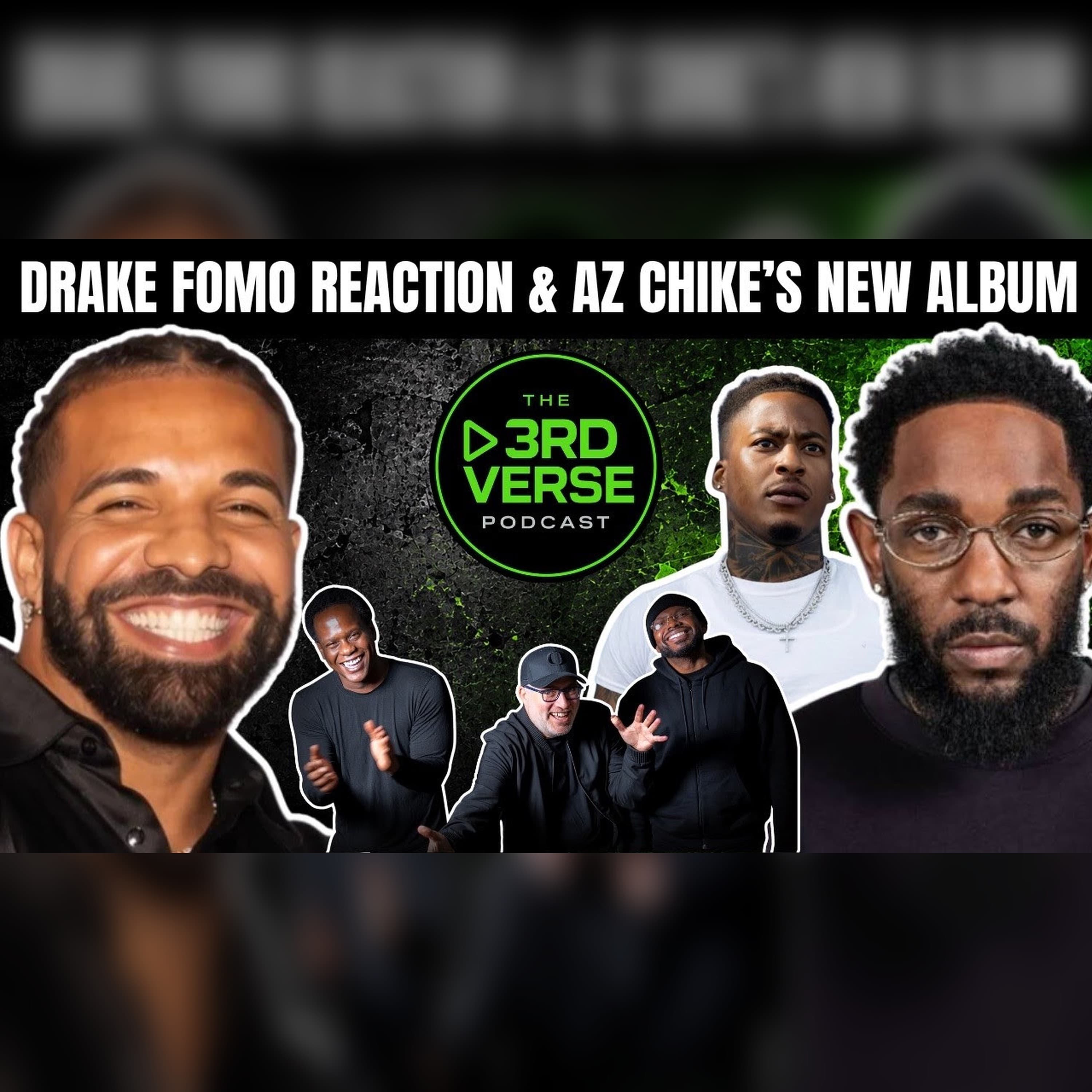 Drake FOMO Reaction & AZ Chike's New Album